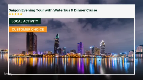 Saigon Evening Tour with Waterbus & Dinner Cruise